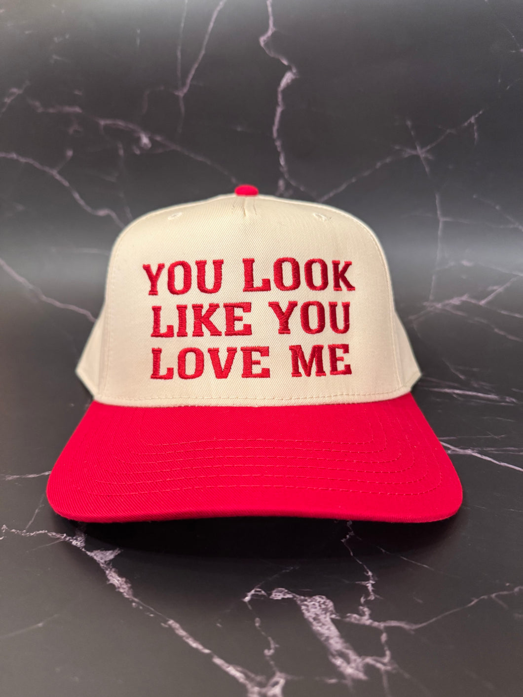 You Look Like You Love Me Hat